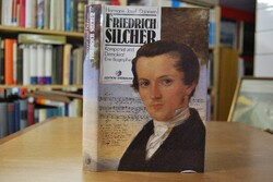 Friedrich Silcher, Komponist und Demokrat. Eine...