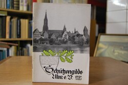 Festschrift der Schützengilde Ulm e.V. gegr. 13...