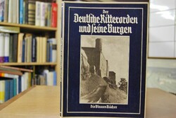 Der Deutsche Ritterorden und seine Burgen.