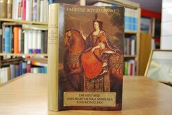 Die Historie von Marysienka Sobieska und König ...