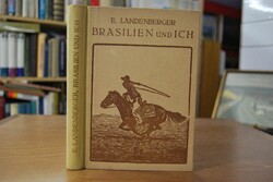 Brasilien und Ich. Reisen und Abenteuer in Bras...