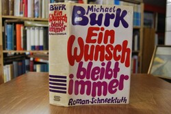 Ein Wunsch bleibt immer. Roman.