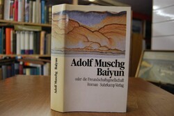 Baiyun oder die Freundschaftsgesellschaft. Roman.