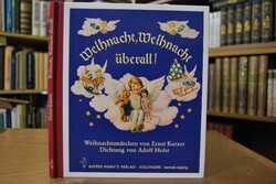 Weihnacht, Weihnacht überall! Weihnachtsmärchen.