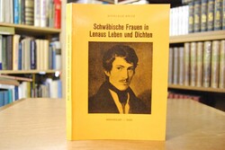 Schwäbische Frauen in Lenaus Leben und Dichten....