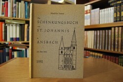 Das Schenkungsbuch von St. Johannis in Ansbach ...
