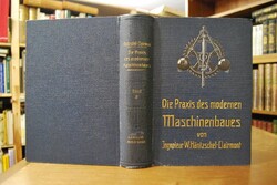 Die Praxis des modernen Maschinenbaues. Band II...