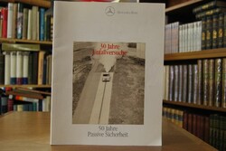 Mercedes Benz. 30 Jahre Unfallversuche. 50 Jahr...