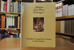 "Hatten zum Wort Verlangen". 450 Jahre Evangeli...