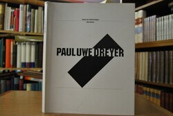 Paul Uwe Dreyer. Bilder und Zeichnungen 1980 - ...