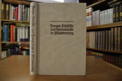 Burgen, Schlösser und Herrenhäuser in Württemberg.