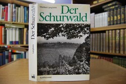 Der Schurwald. Land und Leute einst und jetzt.