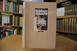 Waiblinger Miniaturen. Geschichten aus einer sc...