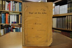 Der Vogel und sein Leben.