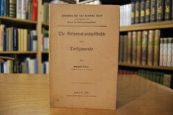 Die Reformationsgeschichte einer Dorfgemeinde.