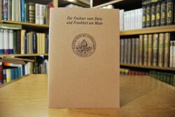 Der Freiherr vom Stein und Frankfurt am Main.