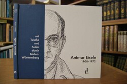 Antmar Eisele 1908-1972 mit Tusche und Feder du...