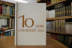 10 Jahre Universität Ulm. Ansprachen, Referate ...