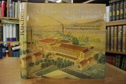"Der glorreiche Lebenslauf unserer Fabrik"  zur...