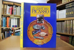 Zu Gast bei Picasso. Das Genie als Gourmet. Mit...