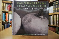 Das wundersame Pflanzenreich des Charles Jones.
