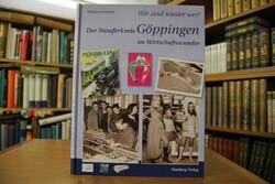 Der Stauferkreis Göppingen im Wirtschaftswunder.