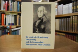 Die sterbende Reichsfestung Philippsburg. Das s...