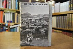 Die Kirchheimer Alb. Kirchheim und die Landscha...