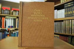 Sechshundert Jahre Gmünder Goldschmiedekunst.