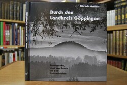 Durch den Landkreis Göppingen. Kunstwerke, Land...