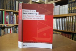 Fest und flüssig. Das Feiern im Festzelt als Cu...