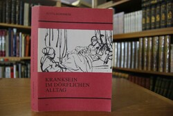 Kranksein im dörflichen Alltag. Soziokulturelle...