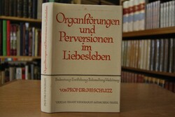 Organstörungen und Perversionen im Liebesleben....