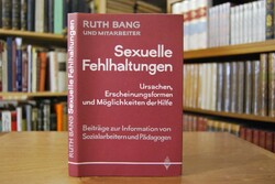 Sexuelle Fehlhaltungen. Ursachen, Erscheinungsf...
