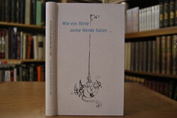 Wie ein Hirte seine Herde hütet ... oder a Mord...