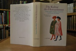 Die Kultur des Humanismus. Reden, Briefe, Trakt...