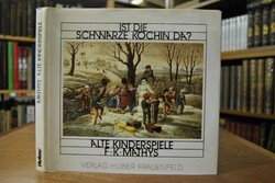 Ist die schwarze Köchin da? Alte Kinderspiele.