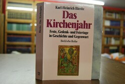 Das Kirchenjahr. Feste, Gedenk- und Feiertage i...
