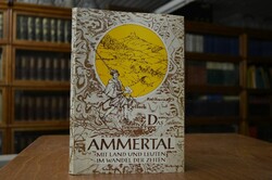 Das Ammertal. Mit Land und Leuten im Wandel der...