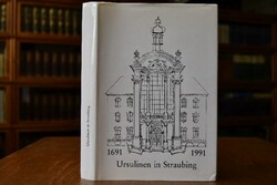 300 Jahre Ursulinen in Straubing 1691 - 1991. F...