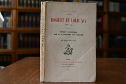 Bossuet et Louis XIV (1662-1704). Etude histori...