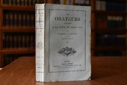 Les Orateurs sacres a la Cour de Louis XIV. Bd....