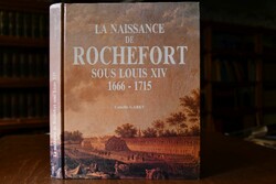 La naissance de Rochefort sous Louis XIV 1666-1...