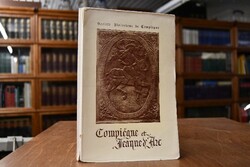 Compiegne et Jeanne d`Arc. + Carolus Barre Les ...