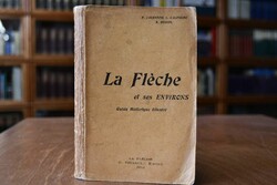 La Fleche et ses Environs. Guide Historique Ill...