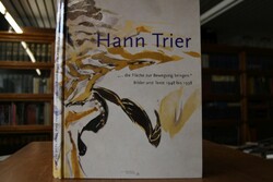Hann Trier," ... die Fläche zur Bewegung bringe...