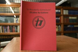 "A wonderful adventure" 25 Jahre Ka! Editions.