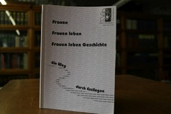 Frauen leben Geschichte. Ein Weg durch Esslingen.