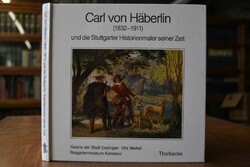 Carl von Häberlin (1832 - 1911) und die Stuttga...