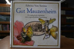 Gut Mauzenheim. Die zauberhafte Geschichte eine...
